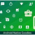 Android Native Goodies