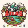 Task Atlas – Tasks Stickies Maps Reference Galleries and more