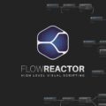 FlowReactor – High level visual scripting