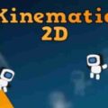 Kinematic 2D